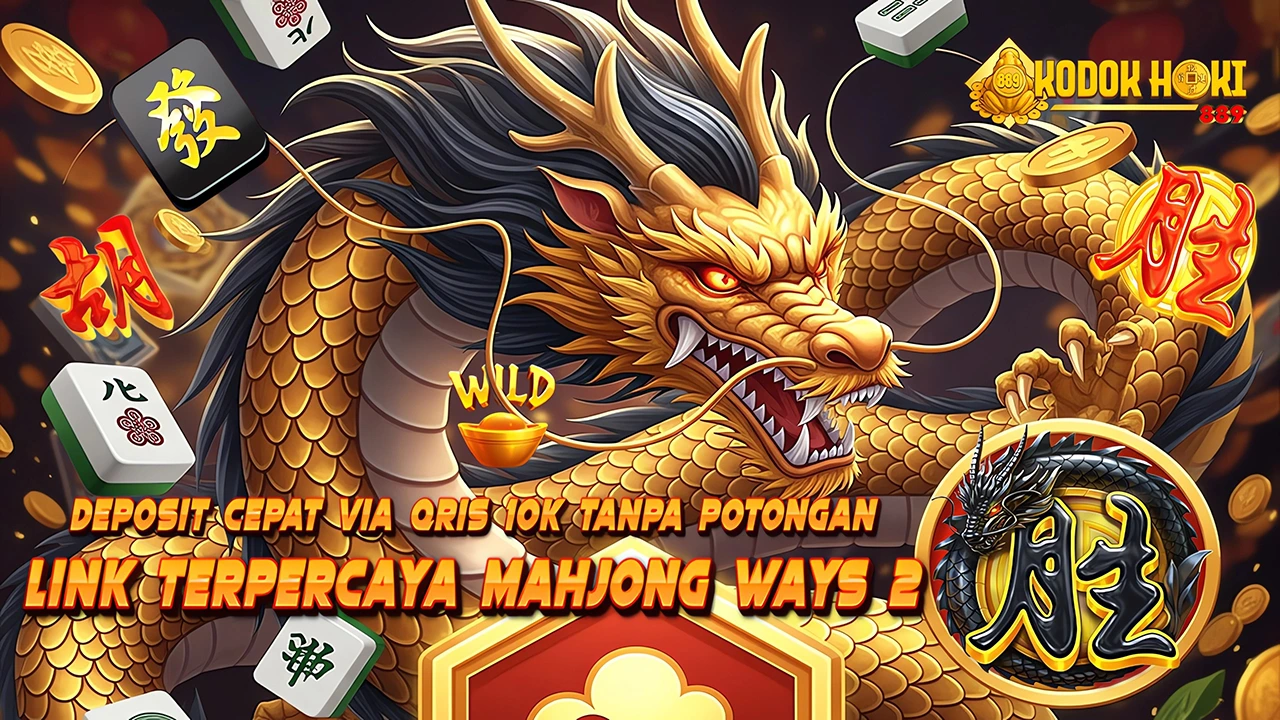 Trik Menang Mahjong Ways di Kodokhoki889: Depo 10K QRIS Bikin Slot Gacor